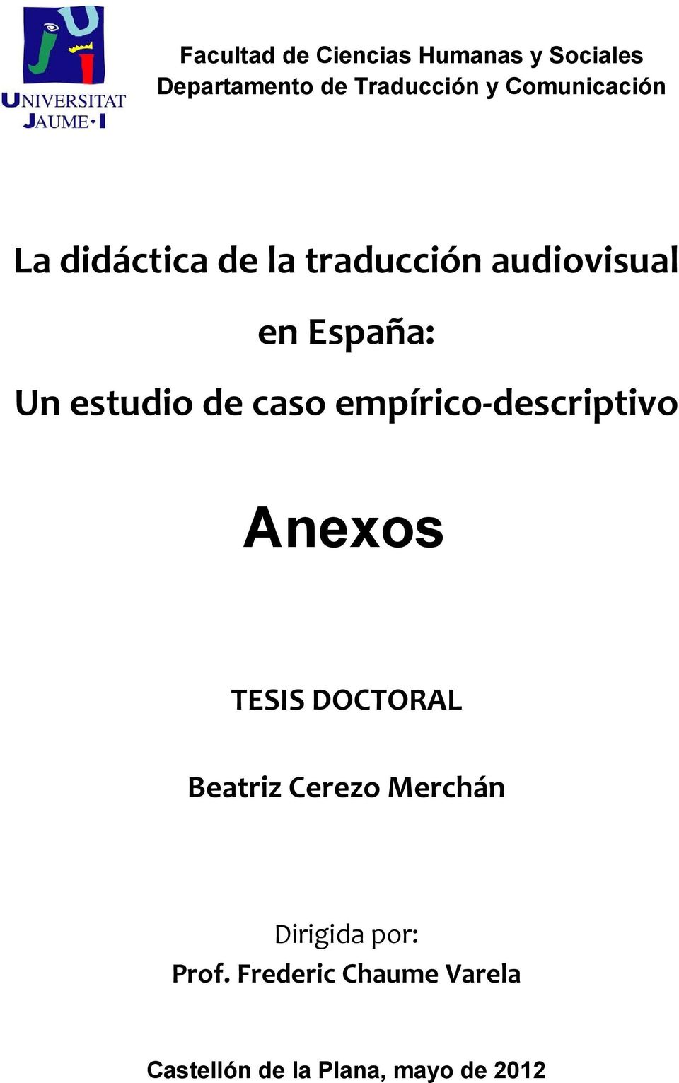 estudio de caso empírico-descriptivo Anexos TESIS DOCTORAL Beatriz Cerezo