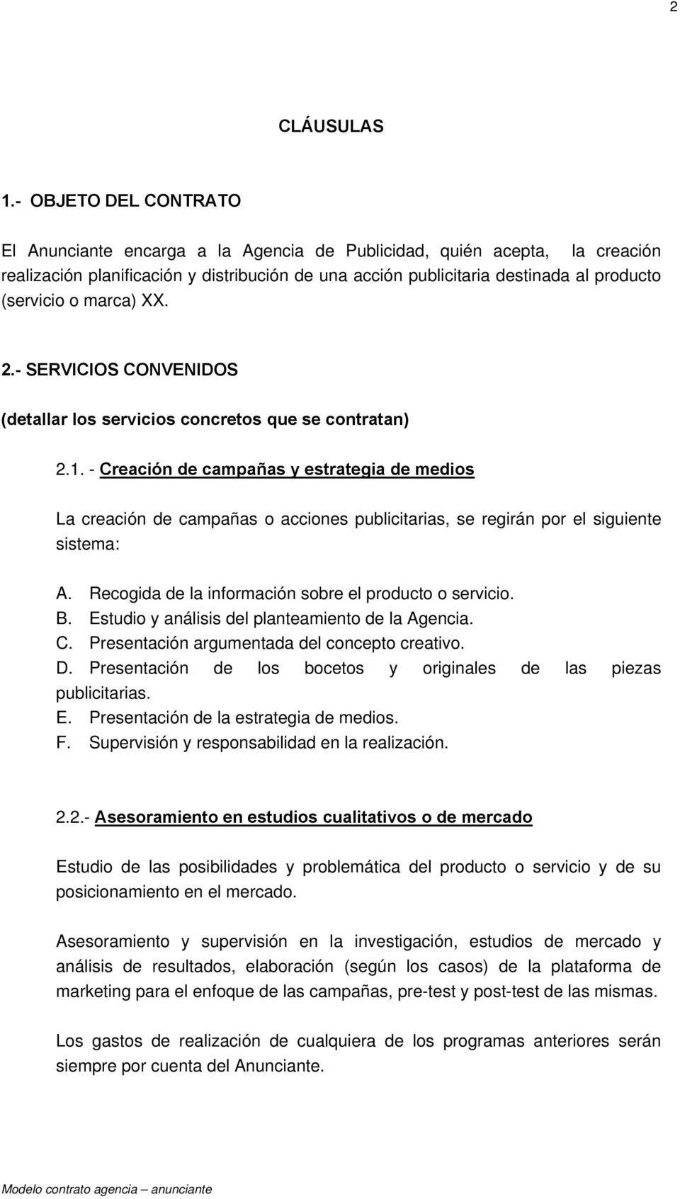 marca) XX. 2.- SERVICIOS CONVENIDOS (detallar los servicios concretos que se contratan) 2.1.