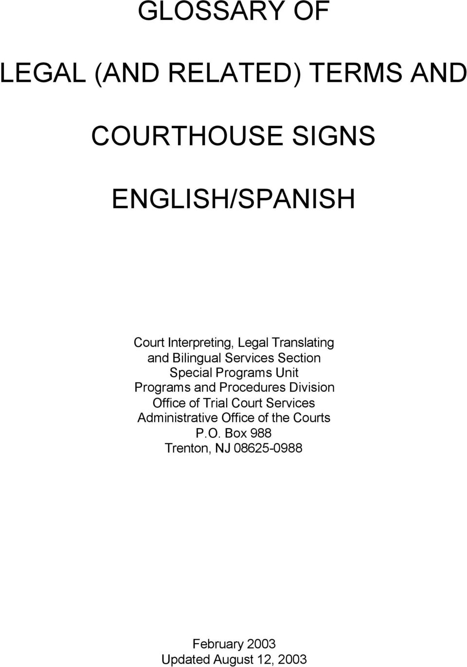 Programs and Procedures Division Office of Trial Court Services Administrative