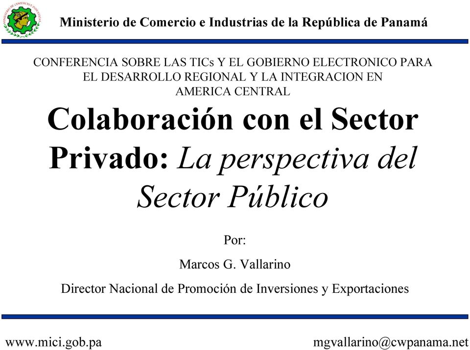 AMERICA CENTRAL Colaboración con el Sector Privado: La perspectiva del Sector