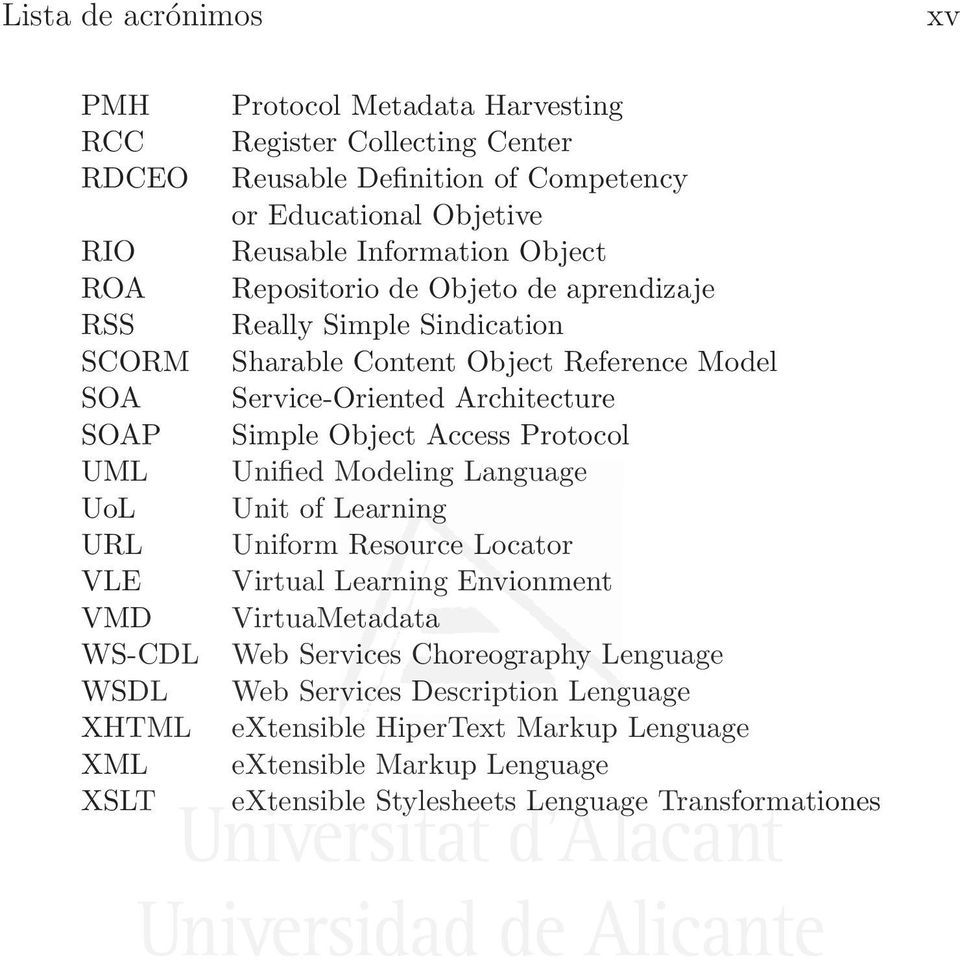 Model Service-Oriented Architecture Simple Object Access Protocol Unified Modeling Language Unit of Learning Uniform Resource Locator Virtual Learning Envionment VirtuaMetadata