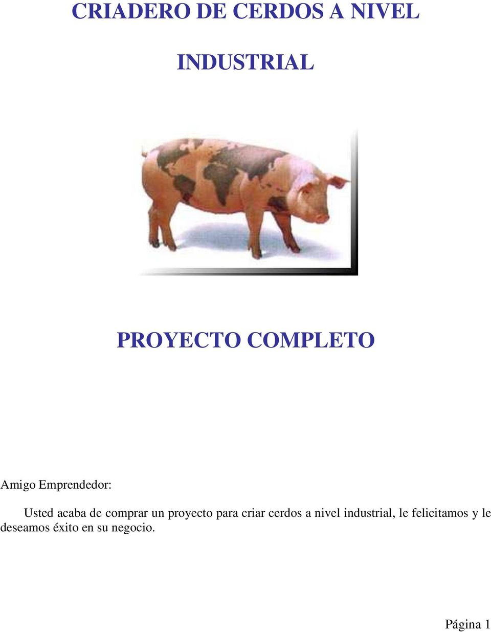 un proyecto para criar cerdos a nivel industrial,