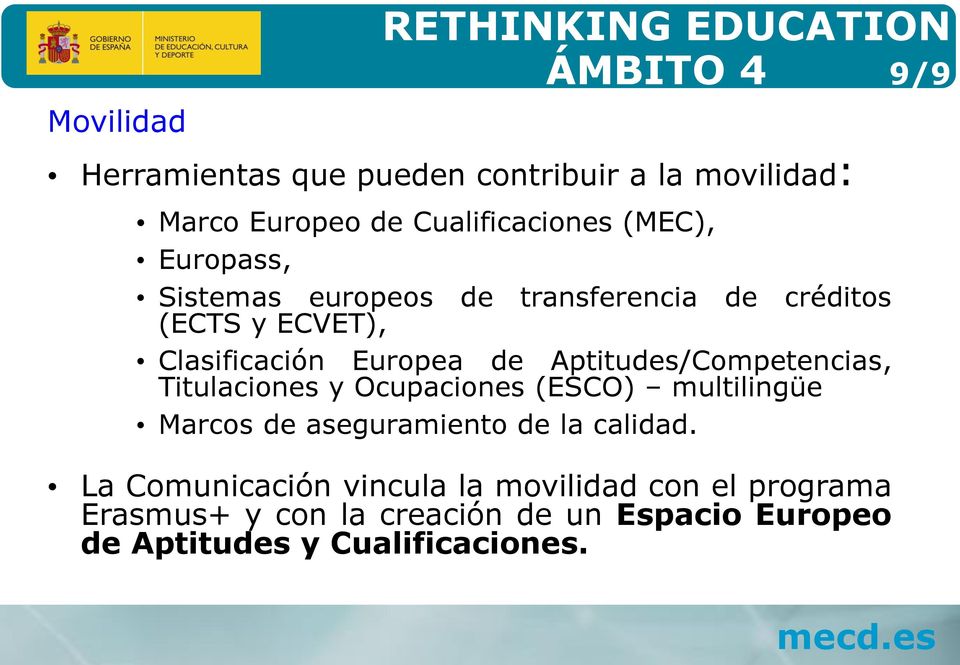 créditos (ECTS y ECVET), Clasificación Europea de Aptitudes/Competencias, Titulaciones y Ocupaciones (ESCO) multilingüe Marcos de aseguramiento