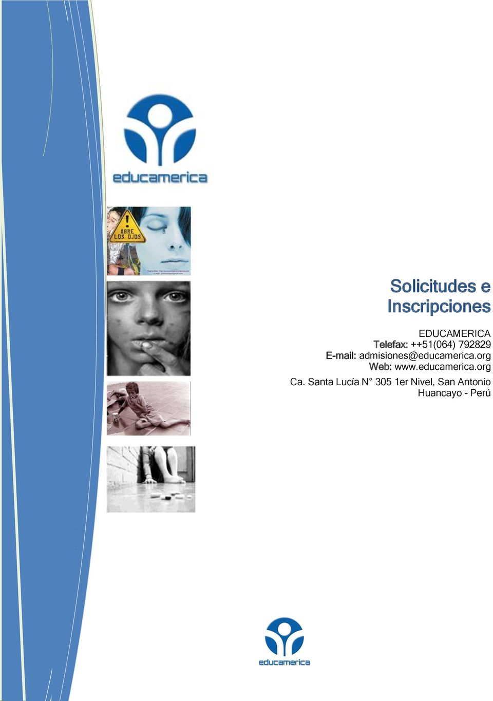 admisiones@educamerica.org Web: www.