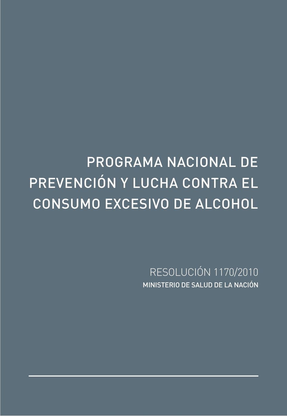 DE ALCOHOL RESOLUCIÓN 1170/2010