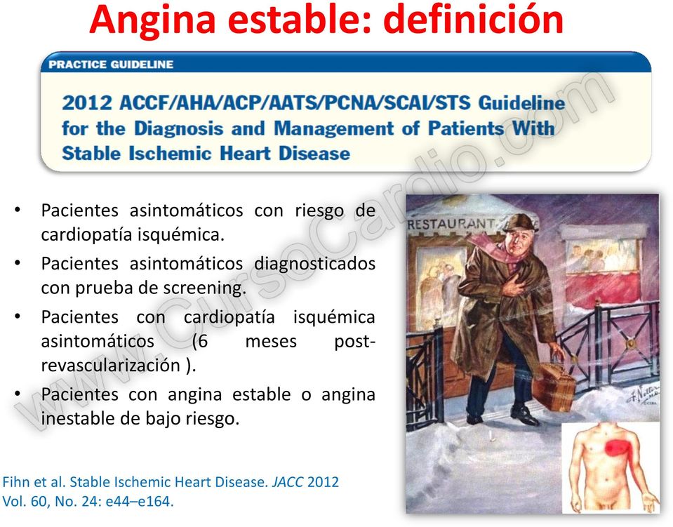 Pacientes con cardiopatía isquémica asintomáticos (6 meses postrevascularización ).