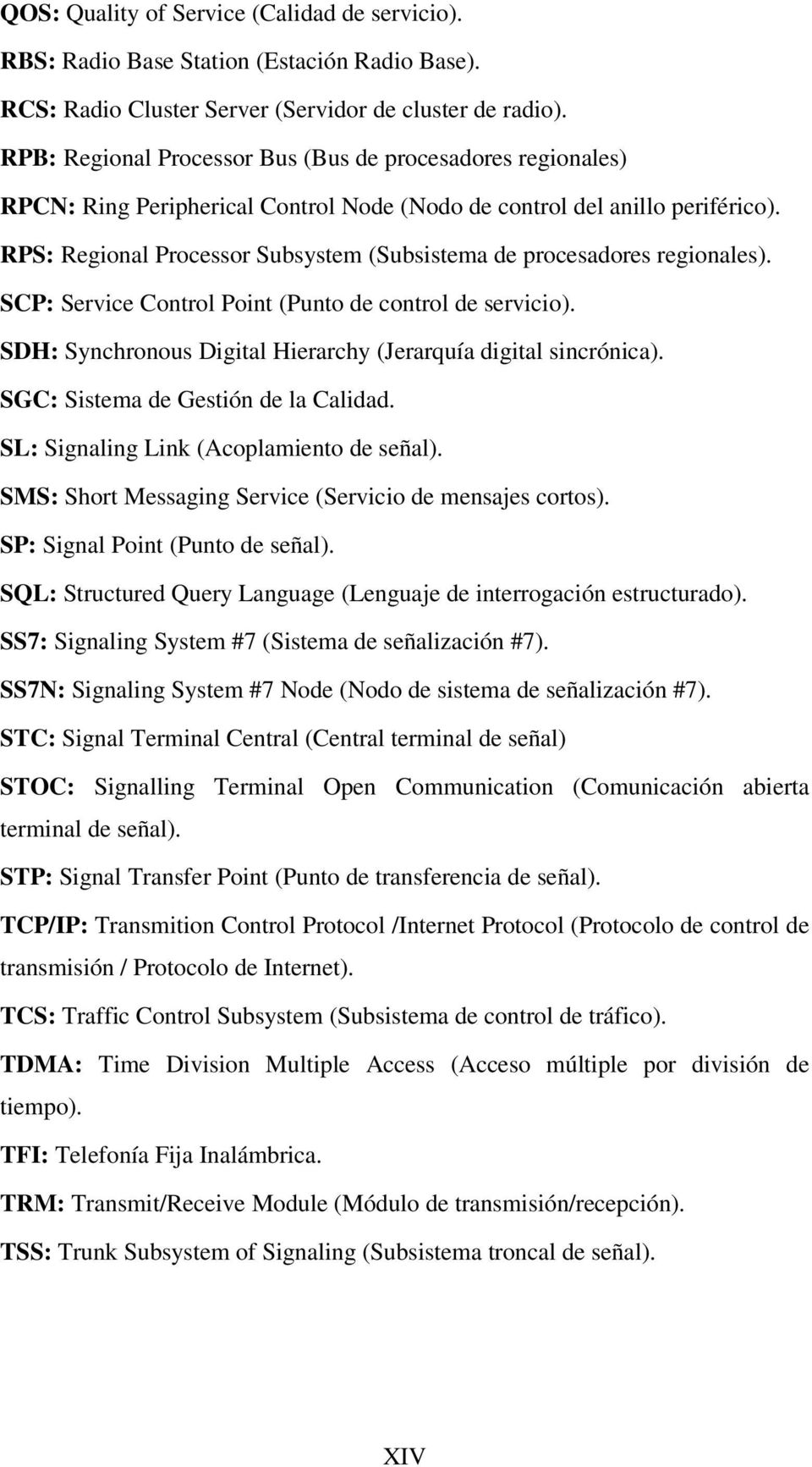 RPS: Regional Processor Subsystem (Subsistema de procesadores regionales). SCP: Service Control Point (Punto de control de servicio). SDH: Synchronous Digital Hierarchy (Jerarquía digital sincrónica).