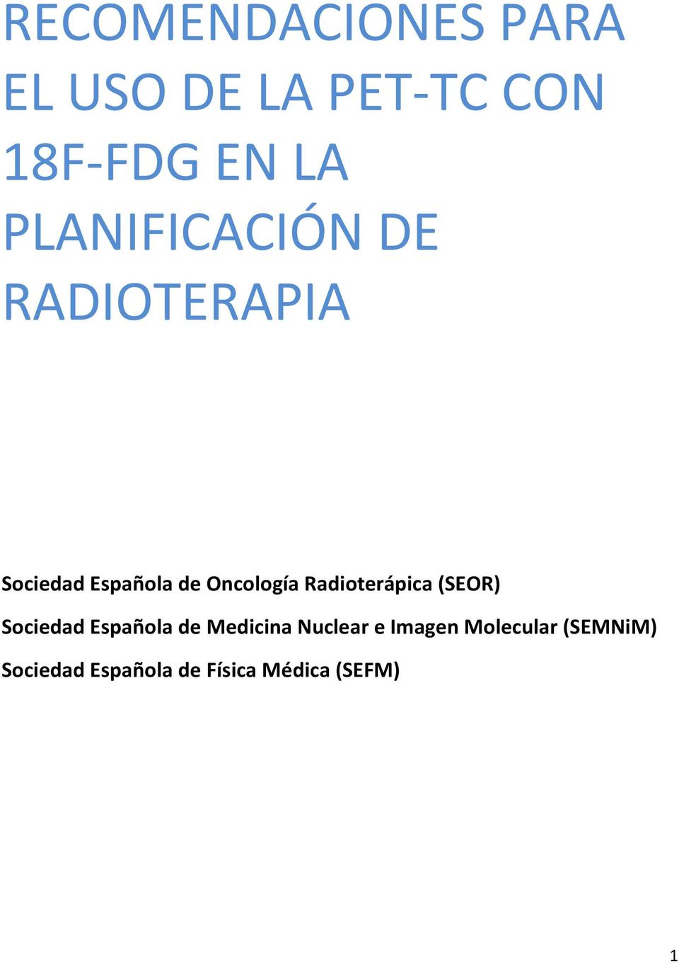 Radioterápica (SEOR) Sociedad Española de Medicina Nuclear e