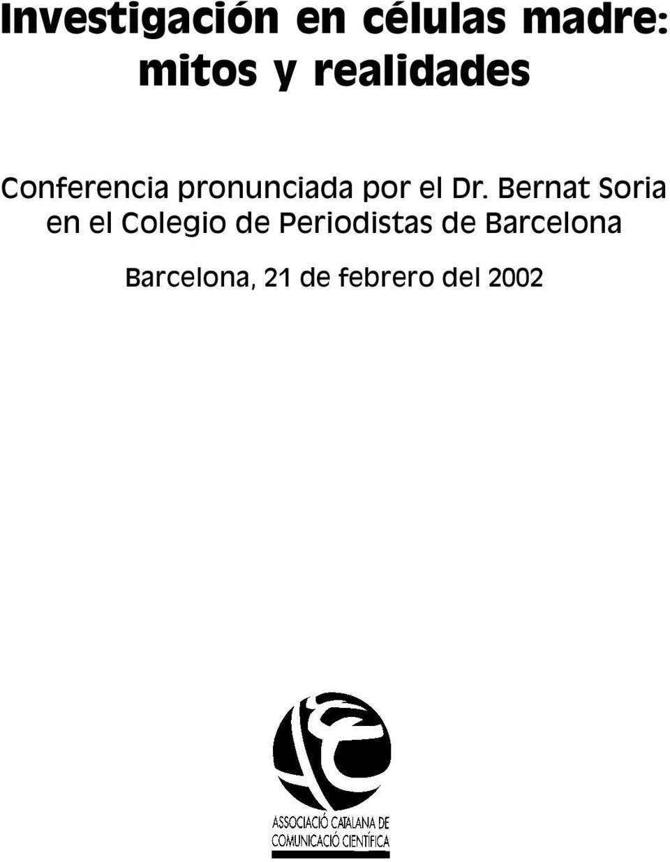 Dr. Bernat Soria en el Colegio de