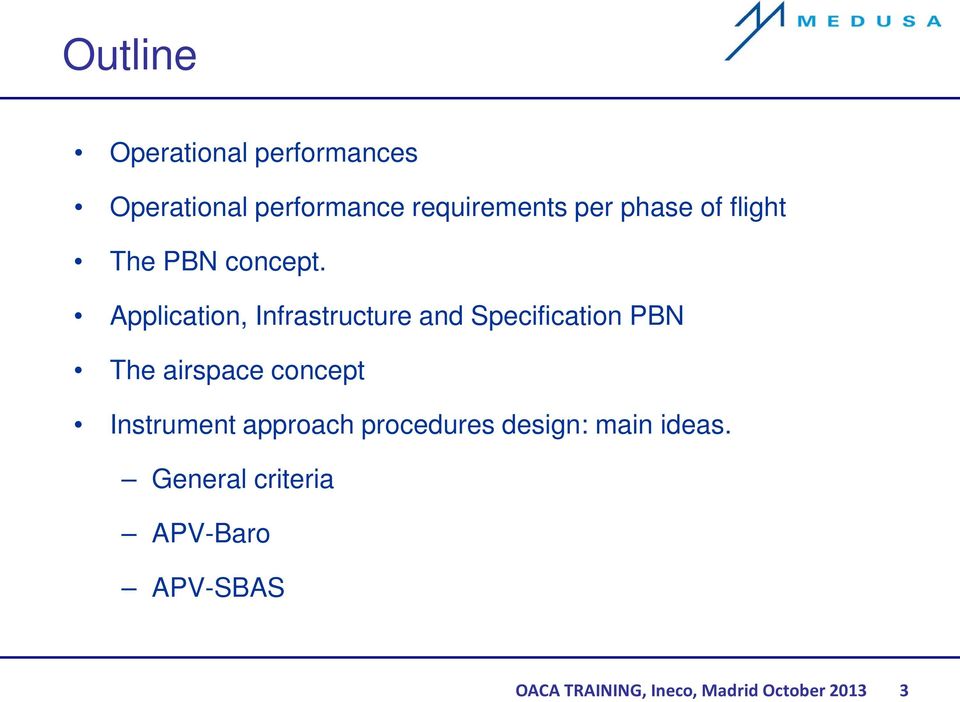 Application, Infrastructure and Specification PBN The airspace concept