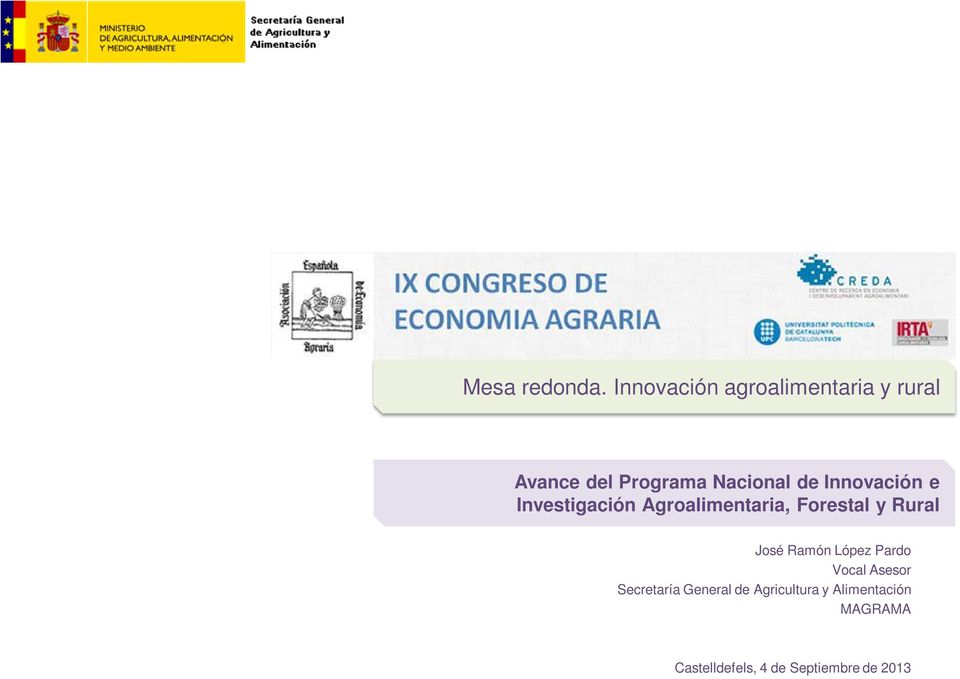 Innovación e Investigación Agroalimentaria, Forestal y Rural José