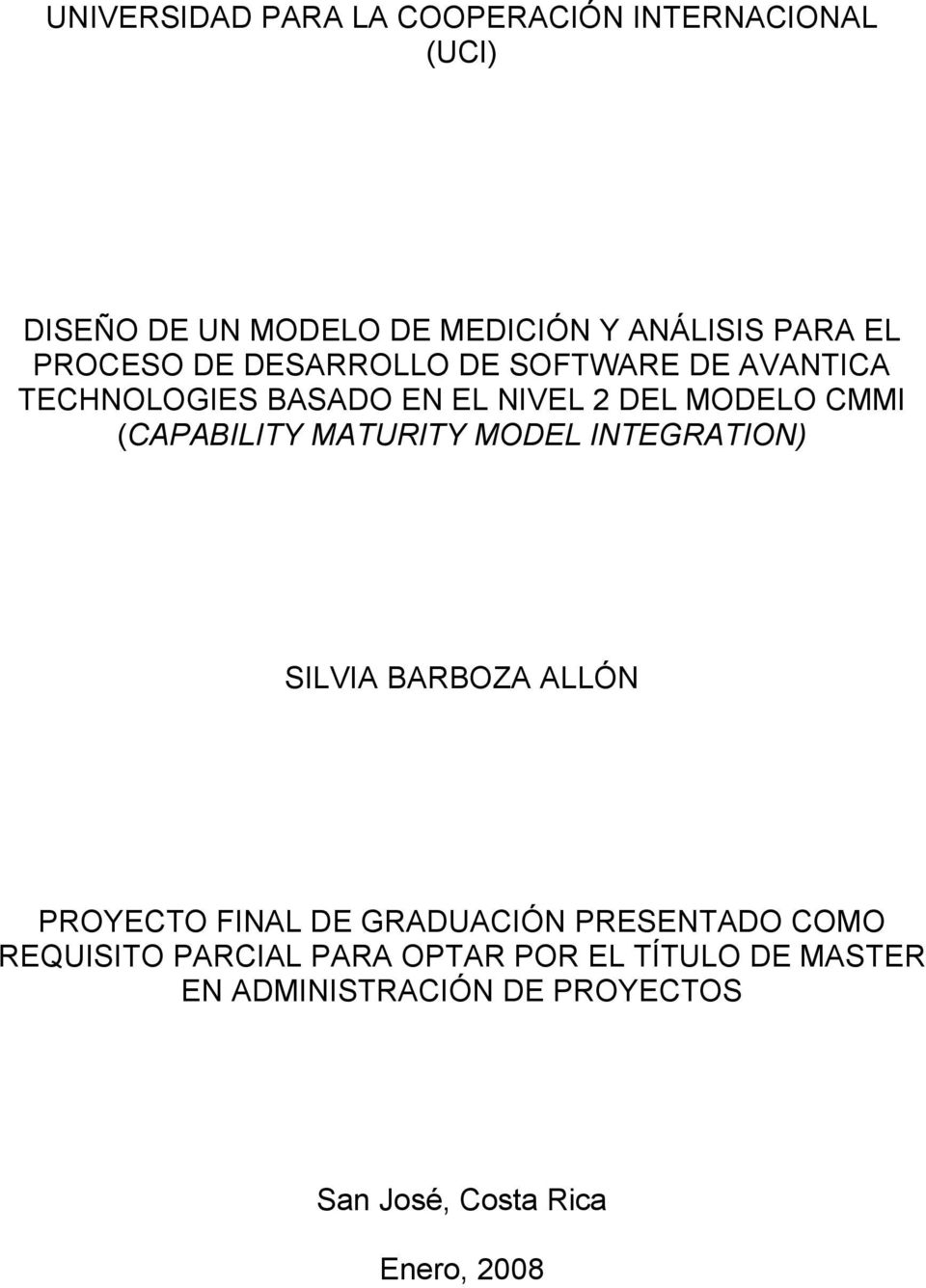 (CAPABILITY MATURITY MODEL INTEGRATION) SILVIA BARBOZA ALLÓN PROYECTO FINAL DE GRADUACIÓN PRESENTADO COMO