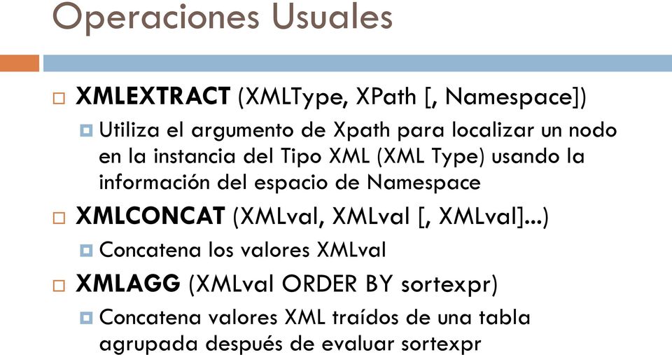 Namespace XMLCONCAT (XMLval, XMLval [, XMLval].