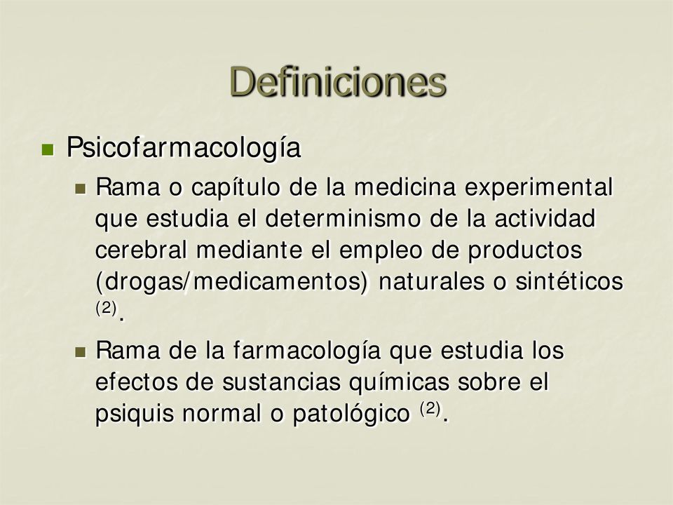 (drogas/medicamentos) naturales o sintéticos (2).
