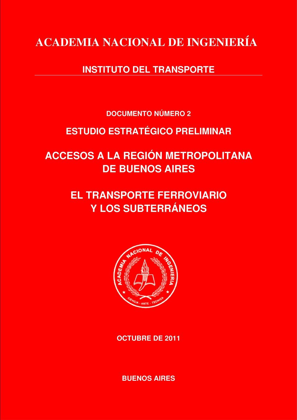 A LA REGIÓN METROPOLITANA DE BUENOS AIRES EL TRANSPORTE