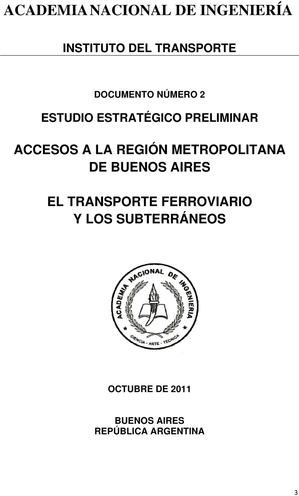 REGIÓN METROPOLITANA DE BUENOS AIRES EL TRANSPORTE FERROVIARIO