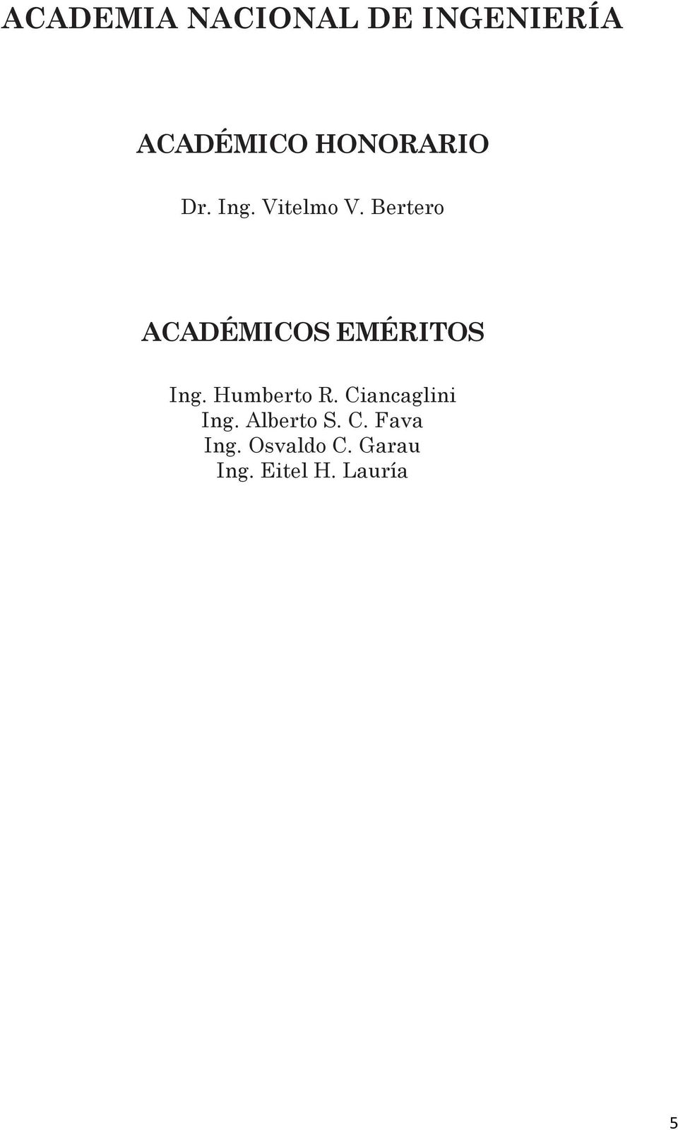 Bertero ACADÉMICOS EMÉRITOS Ing. Humberto R.