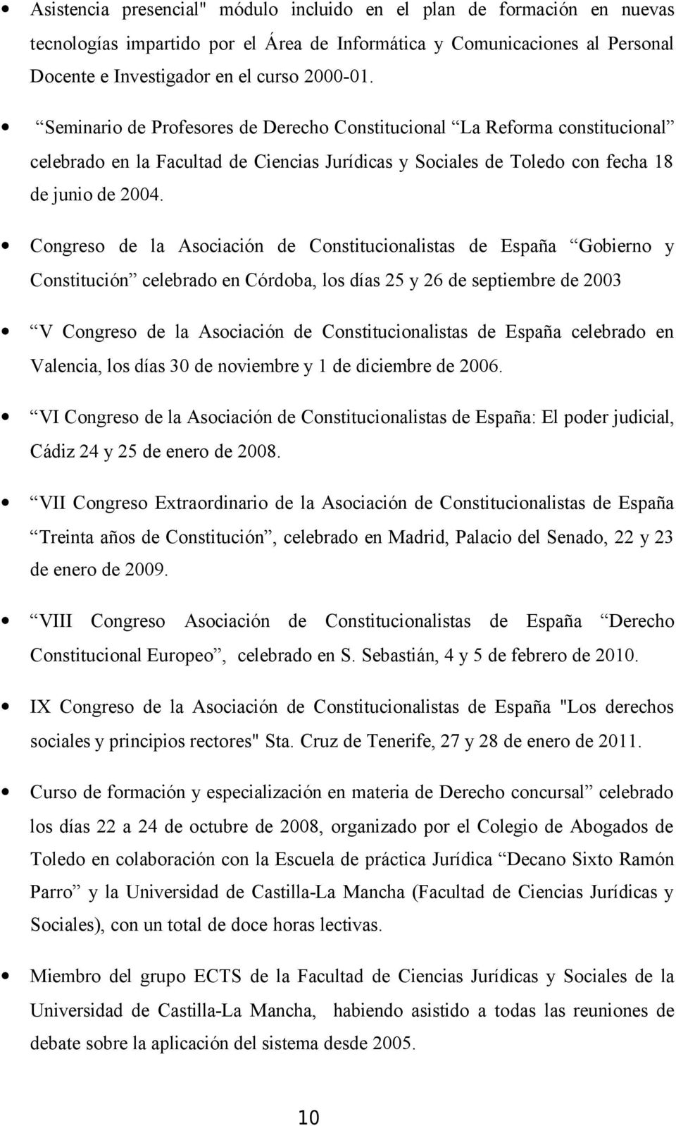 Cngres de la Asciación de Cnstitucinalistas de España Gbiern y Cnstitución celebrad en Córdba, ls días 25 y 26 de septiembre de 2003 V Cngres de la Asciación de Cnstitucinalistas de España celebrad