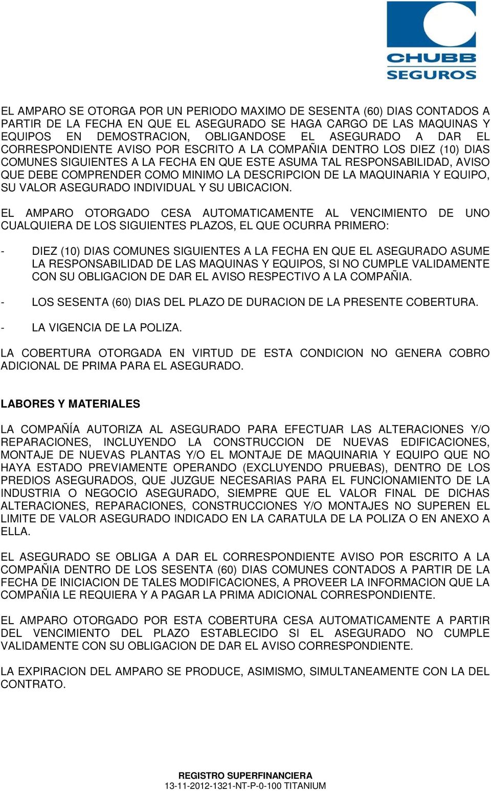 DESCRIPCION DE LA MAQUINARIA Y EQUIPO, SU VALOR ASEGURADO INDIVIDUAL Y SU UBICACION.