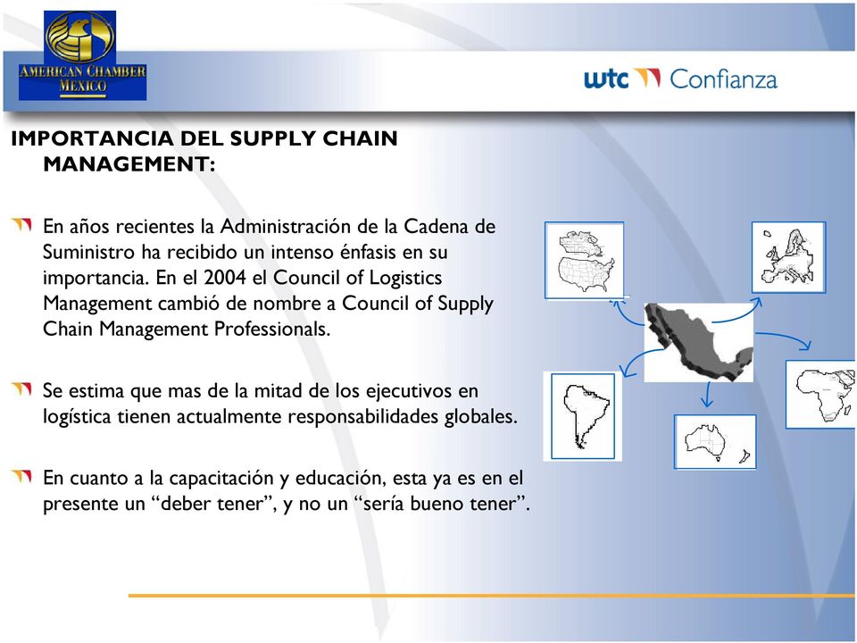 En el 2004 el Council of Logistics Management cambió de nombre a Council of Supply Chain Management Professionals.