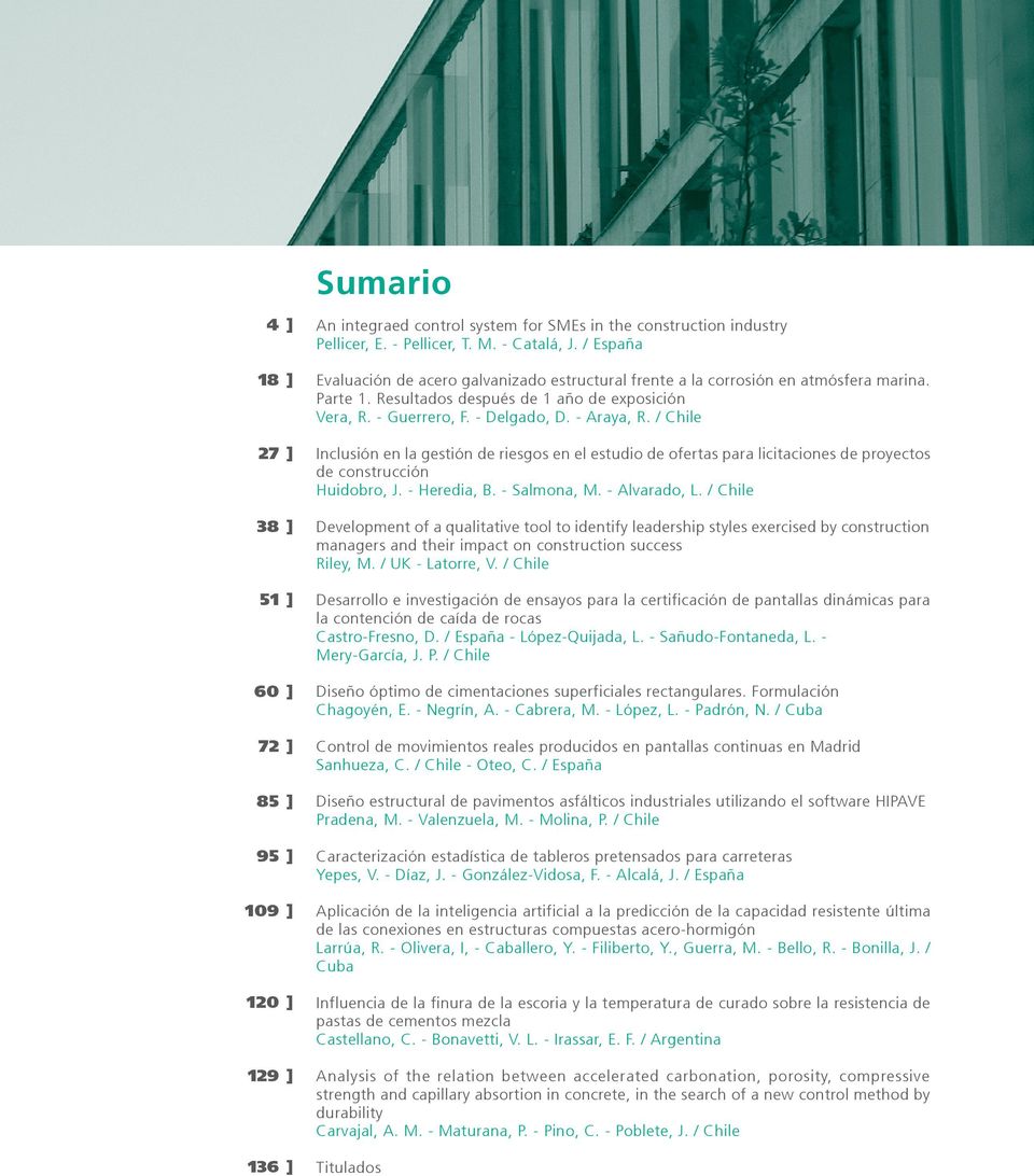 / Chile 2 Inclusión en la gestión de riesgos en el estudio de ofertas para licitaciones de proyectos de construcción Huidobro, J. - Heredia, B. - Salmona, M. - Alvarado, L.