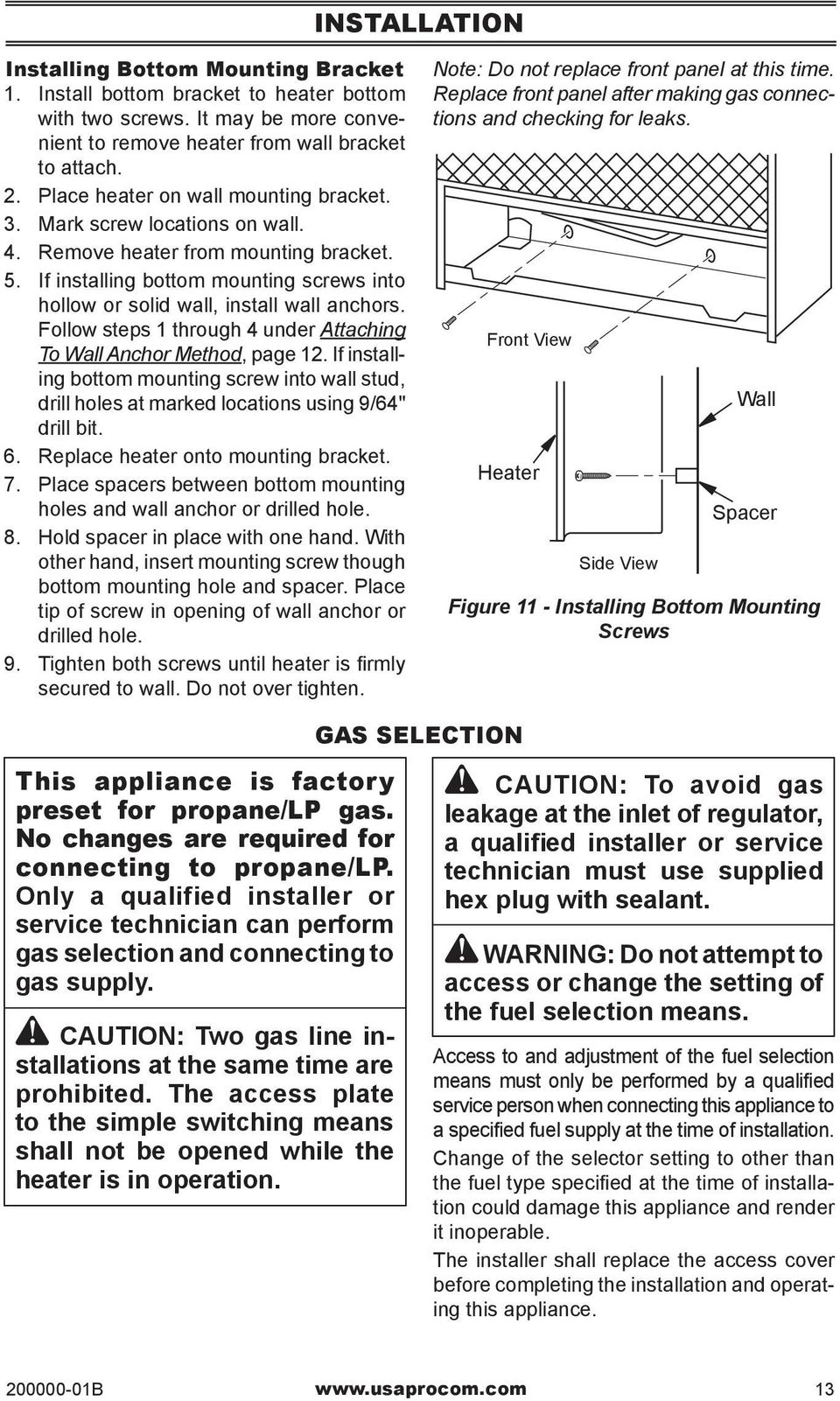 Follow steps 1 through 4 under Attaching To Wall Anchor Method, page 12. If installing bottom mounting screw into wall stud, drill holes at marked locations using 9/64" drill bit. 6.