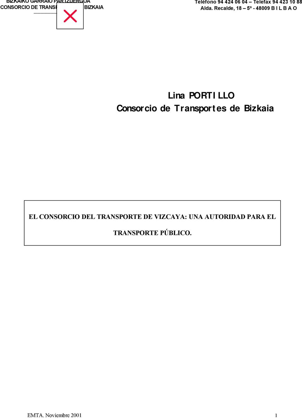 Recalde, 18 5º - 48009 B I L B A O Lina PORTILLO Consorcio de Transportes