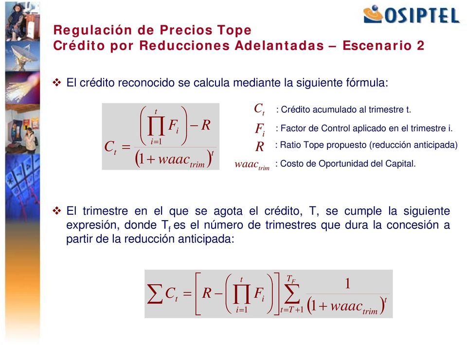 : Ratio Tope propuesto (reducción anticipada) : Costo de Oportunidad del Capital.