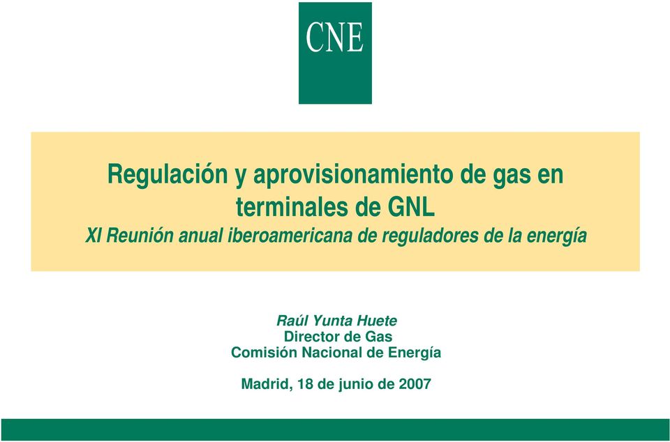 reguladores de la energía Raúl Yunta Huete Director