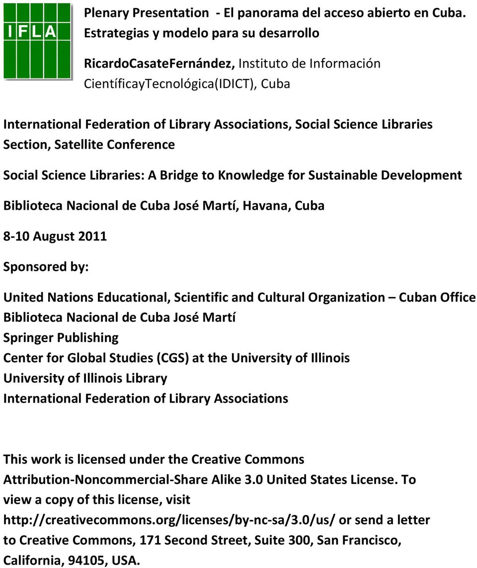 Section, Satellite Conference Social Science Libraries: A Bridge to Knowledge for Sustainable Development Biblioteca Nacional de Cuba José Martí, Havana, Cuba 8-10 August 2011 Sponsored by: United