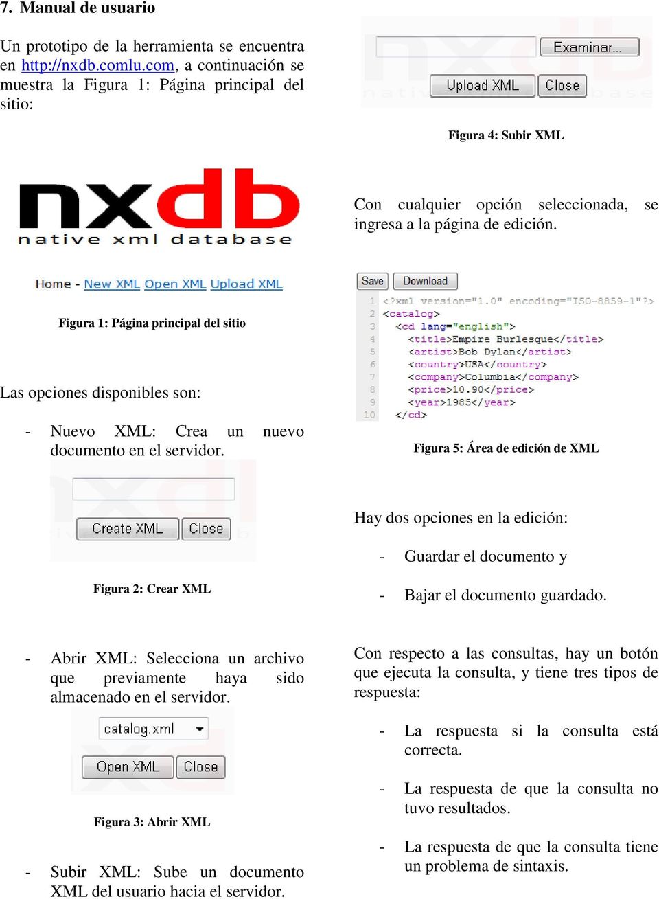 Figura 1: Página principal del sitio Las opciones disponibles son: - Nuevo XML: Crea un nuevo documento en el servidor.