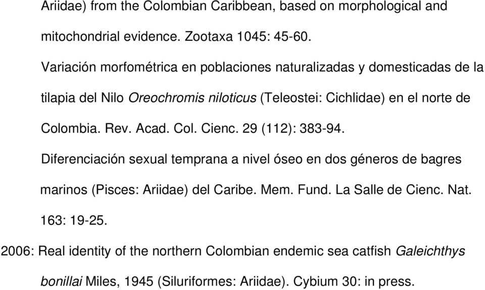 Colombia. Rev. Acad. Col. Cienc. 29 (112): 383-94.