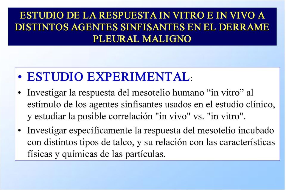 estudio clínico, y estudiar la posible correlación "in vivo" vs. "in vitro".