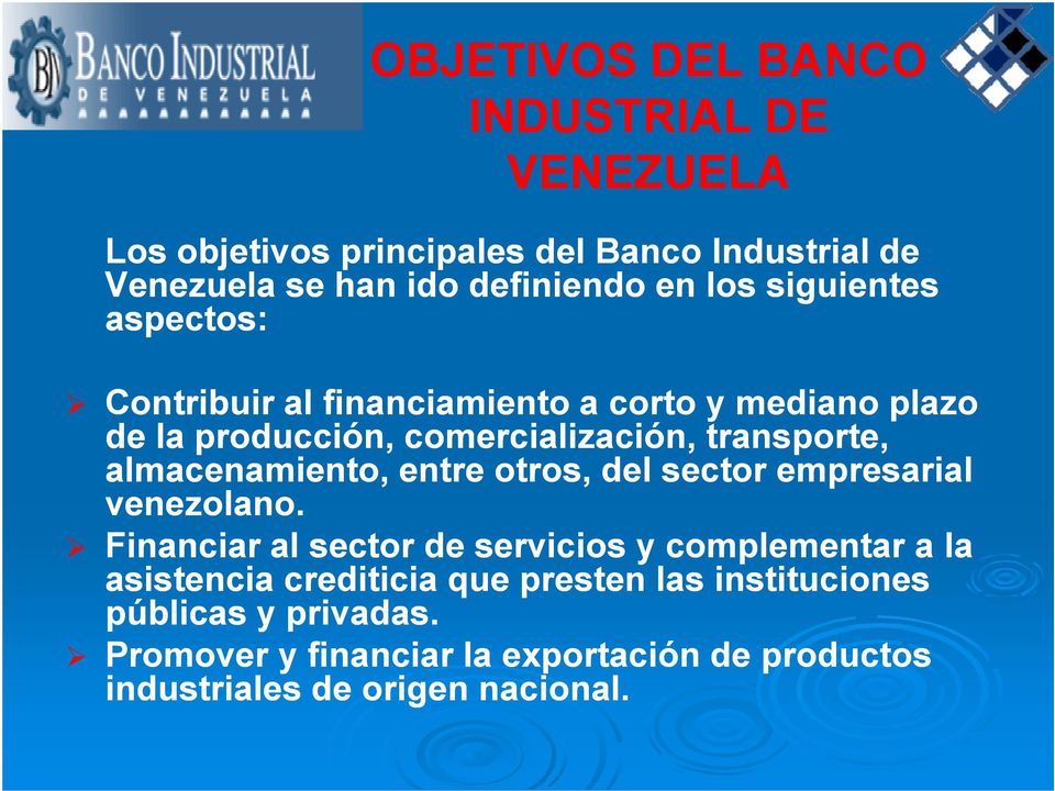 almacenamiento, entre otros, del sector empresarial venezolano.