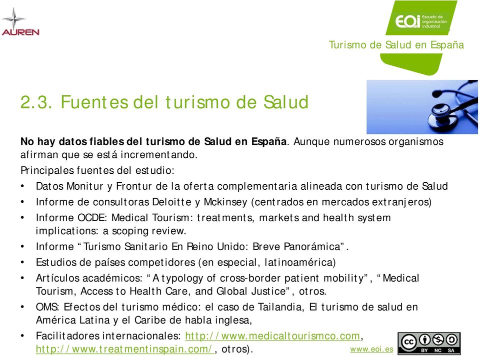 Informe OCDE: Medical Tourism: treatments, markets and health system implications: a scoping review. Informe Turismo Sanitario En Reino Unido: Breve Panorámica.