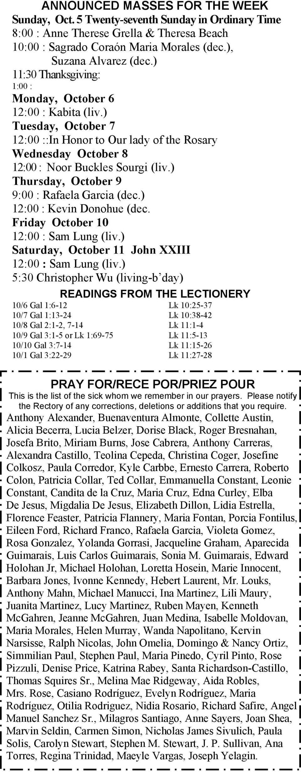) Thursday, October 9 9:00 : Rafaela Garcia (dec.) 12:00 : Kevin Donohue (dec. Friday October 10 12:00 : Sam Lung (liv.) Saturday, October 11 John XXIII 12:00 : Sam Lung (liv.