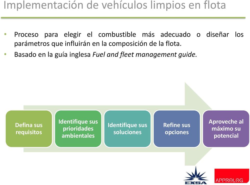 Basado en la guía inglesa Fuel and fleet management guide.