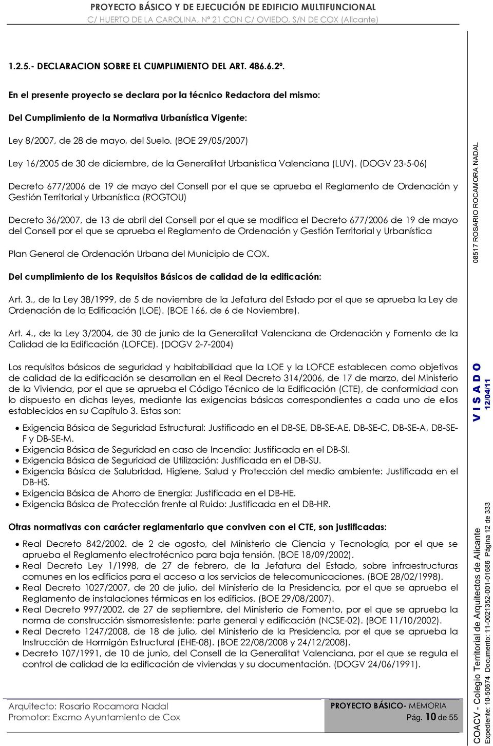 (BOE 29/05/2007) Ley 16/2005 de 30 de diciembre, de la Generalitat Urbanística Valenciana (LUV).
