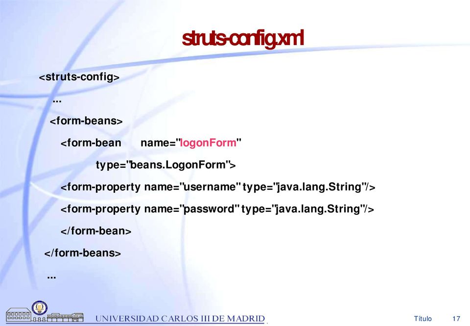logonform"> <form-property name="username" type="java.lang.