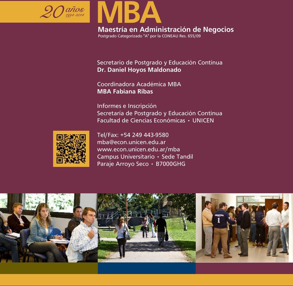 Daniel Hoyos Maldonado Coordinadora Académica MBA MBA Fabiana Ribas Informes e Inscripción Secretaría de