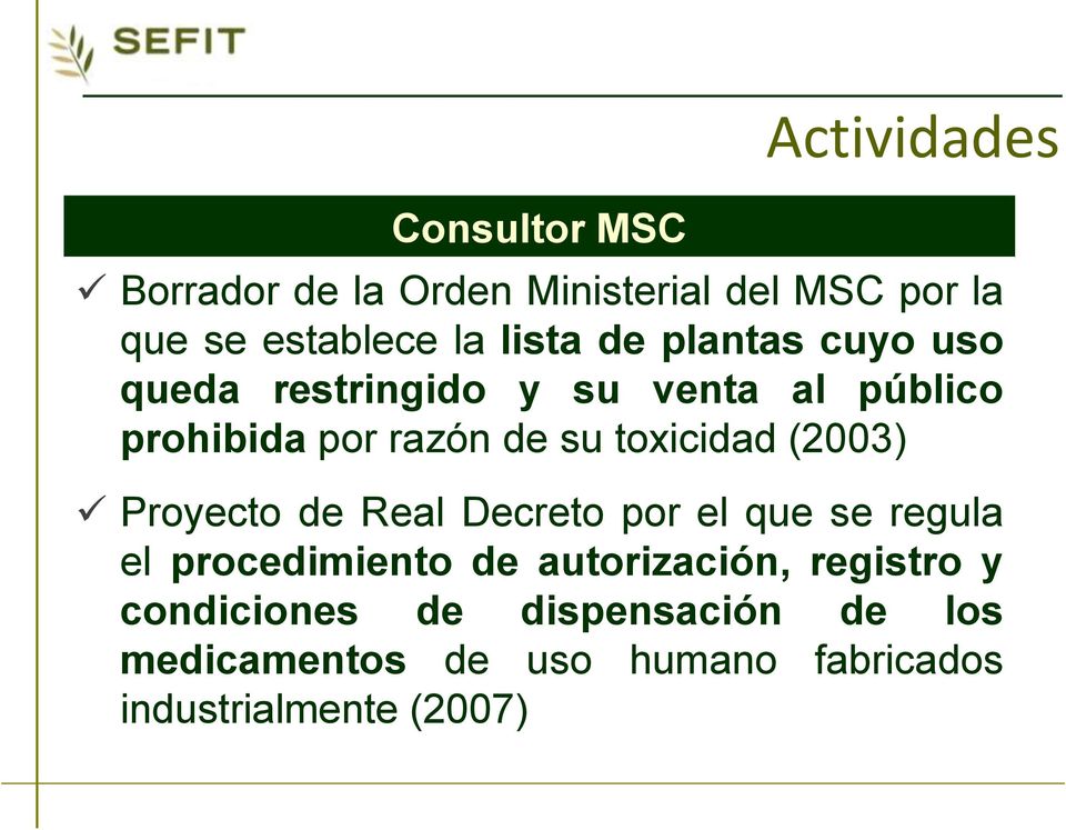 toxicidad (2003) Proyecto de Real Decreto por el que se regula el procedimiento de autorización,