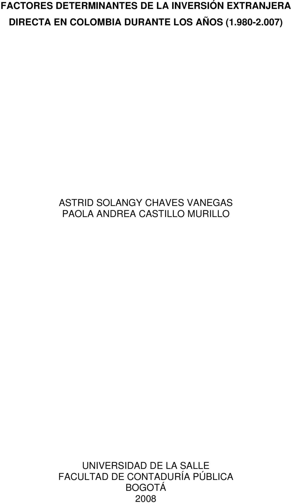 007) ASTRID SOLANGY CHAVES VANEGAS PAOLA ANDREA CASTILLO
