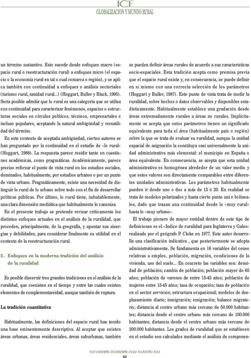 enfoques o análisis sectoriales (turismo rural, sanidad rural...) (Hoggart, Buller y Black, 1995).