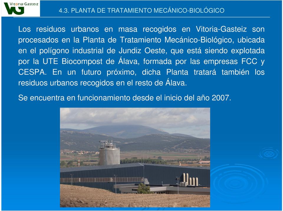 explotada por la UTE Biocompost de Álava, formada por las empresas FCC y CESPA.