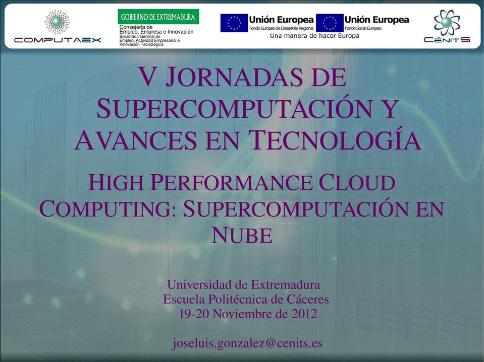 NUBE Universidad de Extremadura Escuela Politécnica de