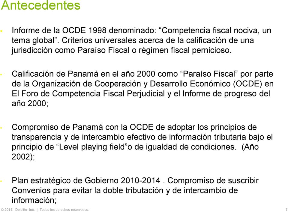 Calificación de Panamá en el año 2000 como Paraíso Fiscal por parte de la Organización de Cooperación y Desarrollo Económico (OCDE) en El Foro de Competencia Fiscal Perjudicial y el Informe de