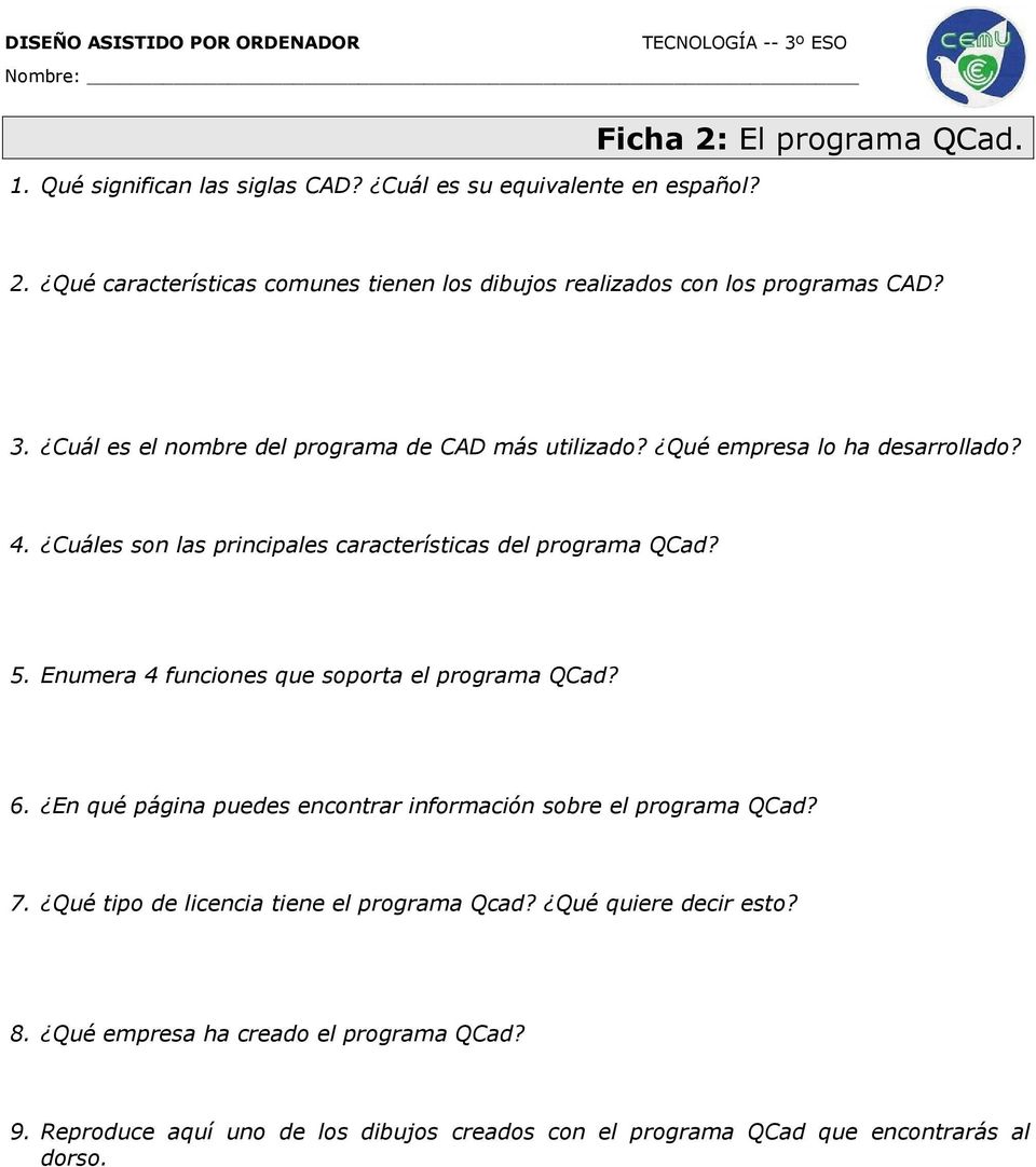 Qué empresa lo ha desarrollado? 4. Cuáles son las principales características del programa QCad? 5. Enumera 4 funciones que soporta el programa QCad? 6.