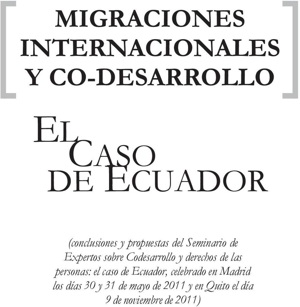caso de Ecuador, celebrado en Madrid los días 30 y 31