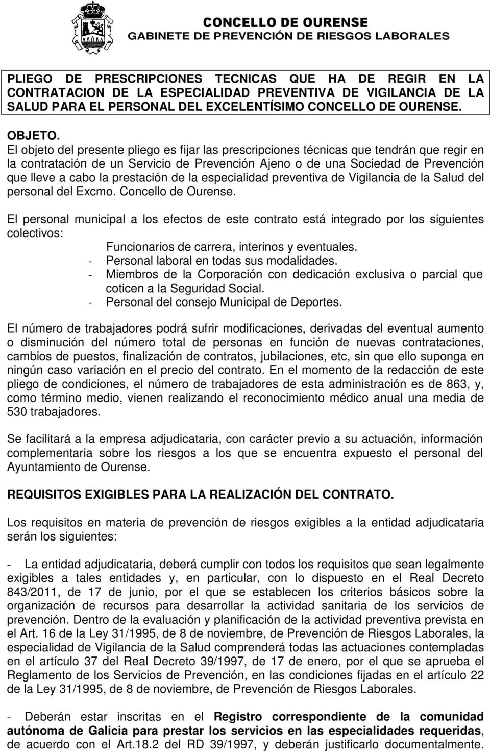prestación de la especialidad preventiva de Vigilancia de la Salud del personal del Excmo. Concello de Ourense.