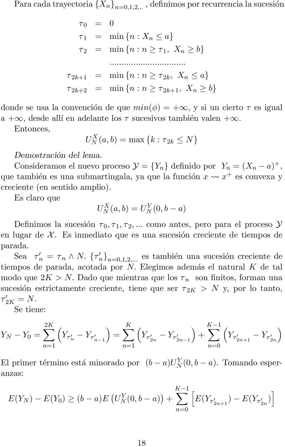 Etoces, U X N a, b = max {k : τ 2k N} Demostració del lema.